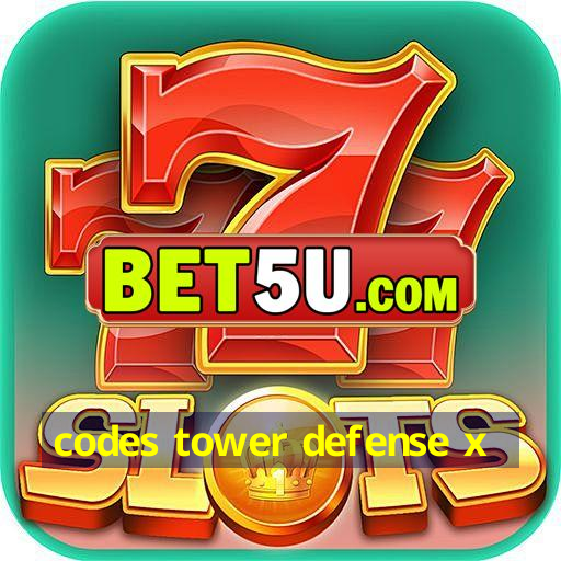 codes tower defense x